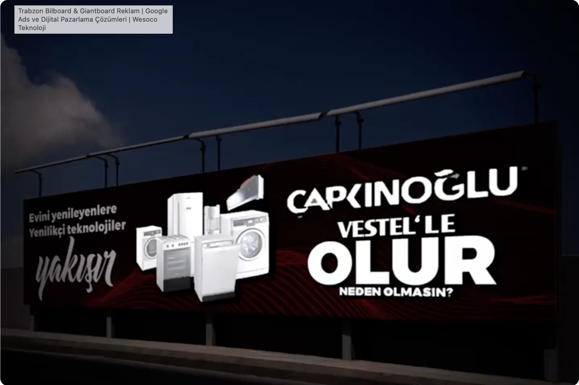 Başlık: Çapkınoğlu Vestel: Dijital Billboard ve Gainboard Reklam Kampanyas